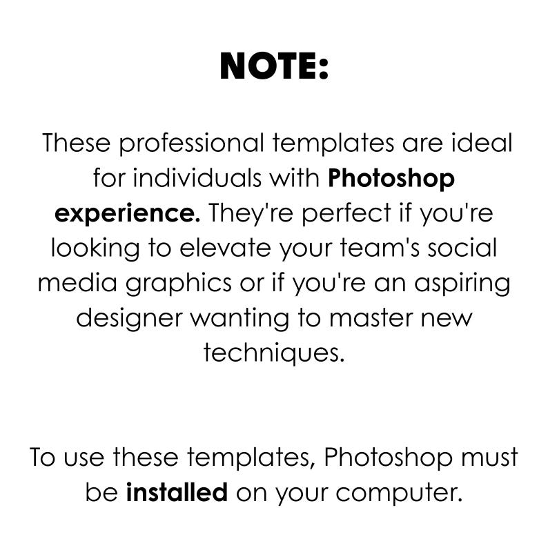 Puede incluir: Fondo blanco con la palabra "NOTE:" en negro. El texto a continuaci&oacute;n indica que estas plantillas son ideales para usuarios de Photoshop, perfectas para gr&aacute;ficos de redes sociales y dise&ntilde;adores aspirantes. Photoshop debe estar instalado.