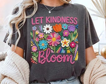 Let Kindness Bloom tshirt design PNG | 3D Faux Crochet Floral PNG - Digital download