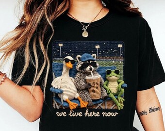 We Live Here Now PNG, Funny Crochet Animal Sublimation Design -  Digital Download PNG