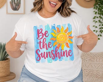 Be the Sunshine Png - Summer Vibes Shirt Sublimation Design - Boho Summer - Digital Download