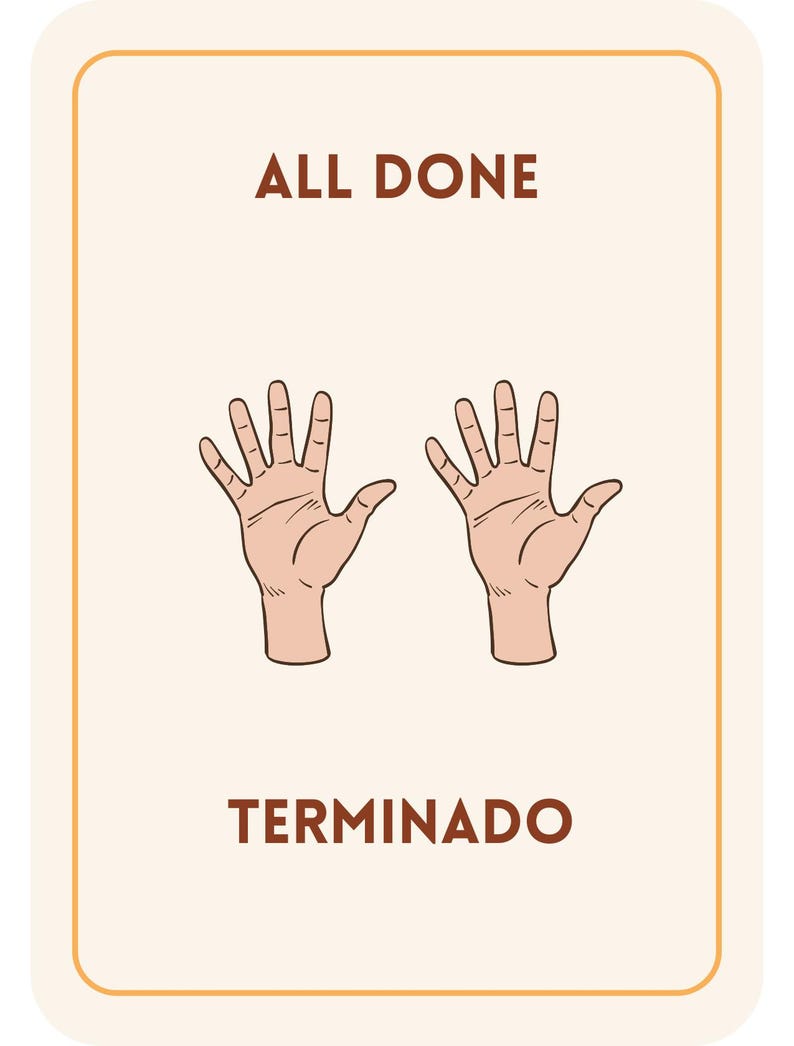 May include: A card with a light beige background and a brown border. The text "ALL DONE" is at the top, and "TERMINADO" is at the bottom. Two cartoon hands are in the center, palms up.