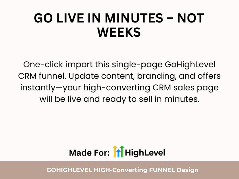 以下が含まれることがあります： 「GO LIVE IN MINUTES - NOT WEEKS」というテキストが入った白いグラフィック。1ページのGoHighLevel CRMファネルを宣伝しています。テキストには「Made For: HighLevel」と「GOHIGHLEVEL HIGH-Converting FUNNEL Design」も含まれています。