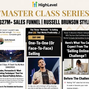 May include: A promotional graphic for a HighLevel Master Class Series featuring a $27M+ sales funnel in the style of Russell Brunson. It includes text about one-to-one selling, a testimonial from Karlie Hancock, and details on a selling online challenge.