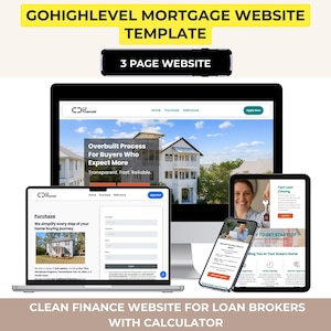 May include: A digital mockup of a mortgage website template displayed on a laptop, desktop monitor, tablet, and smartphone. The website design features a clean layout with a focus on real estate and loan services. Text includes "GOHIGHLEVEL MORTGAGE WEBSITE TEMPLATE" and "3 PAGE WEBSITE."