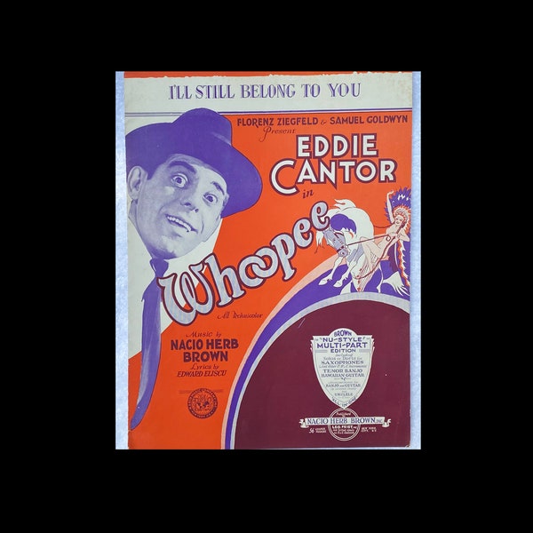 Vintage EDDIE CANTOR sheet Music "I'll Still Belong to You"  1930  from Movie "Whoopee"  Scored for Multiple Instruments