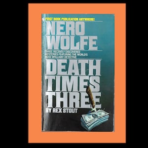 Nero Wolfe Detective Classic &quot;Death Times Three&quot; Paper back 1985