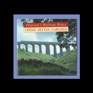 Pearson&quot;s Railway Rides - UK the Dales & Lake District -History - Tours - 1993