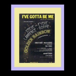 I&#39;ve Gotta Be Me. vintage sheet music 1967 -Steve Lawrence & Eydie Gorme