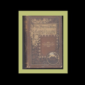 Poetical Works of Longfellow - Illustrated - 1882