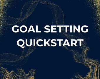 May include: A navy blue graphic with the words "GOAL SETTING QUICKSTART" in white. The text is above the words "- Visionary Path -" in white. Gold glitter and swirls decorate the background.