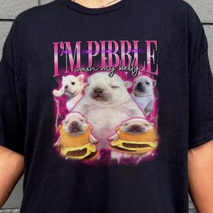 Camiseta engraçada com estampa de pitbull, camiseta "Eu sou um pitbull", camiseta "Lave minha barriga, cachorro com podridão cerebral", meme de filhote de buldogue francês, camiseta com meme de cachorro falsificado, presentes divertidos