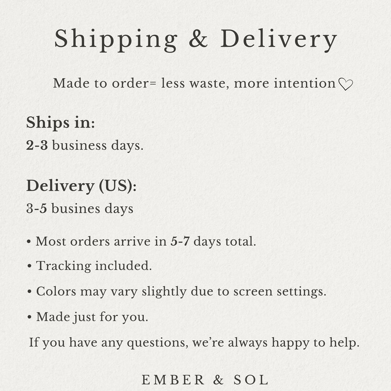 May include: A cream-colored graphic with the text "Shipping & Delivery" at the top. The text below details shipping information, including "Made to order= less waste, more intention." The business name "EMBER & SOL" is at the bottom.