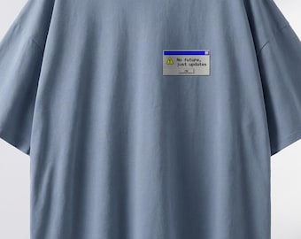 No Future Just Updates Retro Error Message Graphic Loose Streetwear Tee