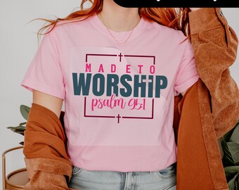 Made to worship Psalms 95 1 dtf transfer, Christian iron on decal, ready to press worship dtf print