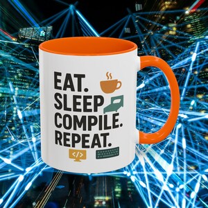 May include: White ceramic mug with an orange interior and handle. The mug features the text "EAT. SLEEP. COMPILE. REPEAT." in black, along with icons of a coffee cup, a bed, a code symbol, and a keyboard. A fun gift for programmers.