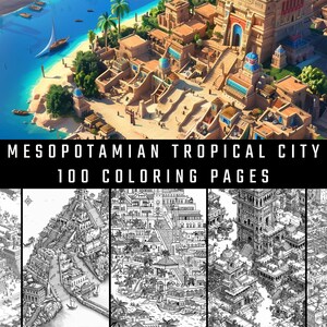 May include: Digital art print of a Mesopotamian tropical city with a vibrant blue sea and lush green palm trees. The image includes the text "MESOPOTAMIAN TROPICAL CITY 100 COLORING PAGES" at the top. Below are five black and white coloring pages.