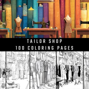 Może przedstawiać: Ilustracja pracowni krawieckiej z maszynami do szycia, manekinami i kolorowymi rolkami materiałów. Obraz zawiera tekst "TAILOR SHOP 100 COLORING PAGES" na dole, z czarno-białymi szkicami ubrań i ludzi poniżej.