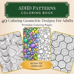 May include: ADHD PATTERNS COLORING BOOK 40 Calming Geometric Designs For Adults Printable Coloring Pages. Three rectangular panels display black and white line art patterns, with one panel featuring a colorful bubble design.