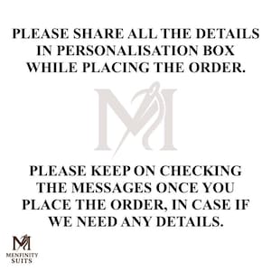 以下が含まれることがあります： 白い背景に黒い文字で「PLEASE SHARE ALL THE DETAILS IN PERSONALISATION BOX WHILE PLACING THE ORDER. PLEASE KEEP ON CHECKING THE MESSAGES ONCE YOU PLACE THE ORDER, IN CASE IF WE NEED ANY DETAILS.」と書かれた情報グラフィック。文字Mと「MENFINITY SUITS」というテキストのロゴが表示されています。