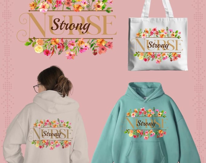 Floral Nurse Strong PNG | Elegant Blooming Sublimation Design (Digital Download)