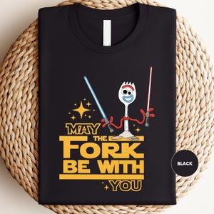 May the Fork Be With You Shirt, Funny Disney T-Shirt, Star Wars Tee, Toy Story Shirt, Galaxy's Edge Parody Shirt, Disney Trip Shirt Bild 3