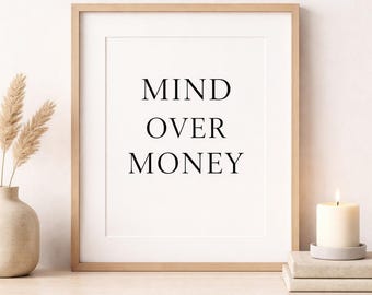 Mind Over Money Printable Wall Art | Minimal Typography Digital Download | 8x10 Intentional Quote Print