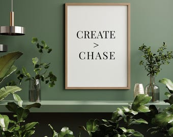 Create Over Chase Printable Wall Art | Minimal Black and White Typography | Intentional Digital Art