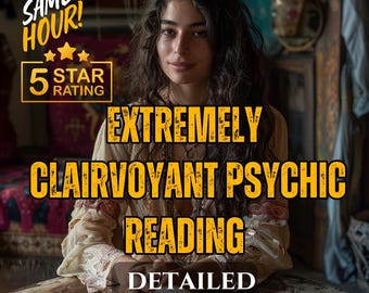 May include: An image featuring a woman with long, dark hair, centered in the frame. Text overlays read "SAME HOUR!" and "5 STAR RATING." The main text states "EXTREMELY CLAIRVOYANT PSYCHIC READING" and "DETAILED."