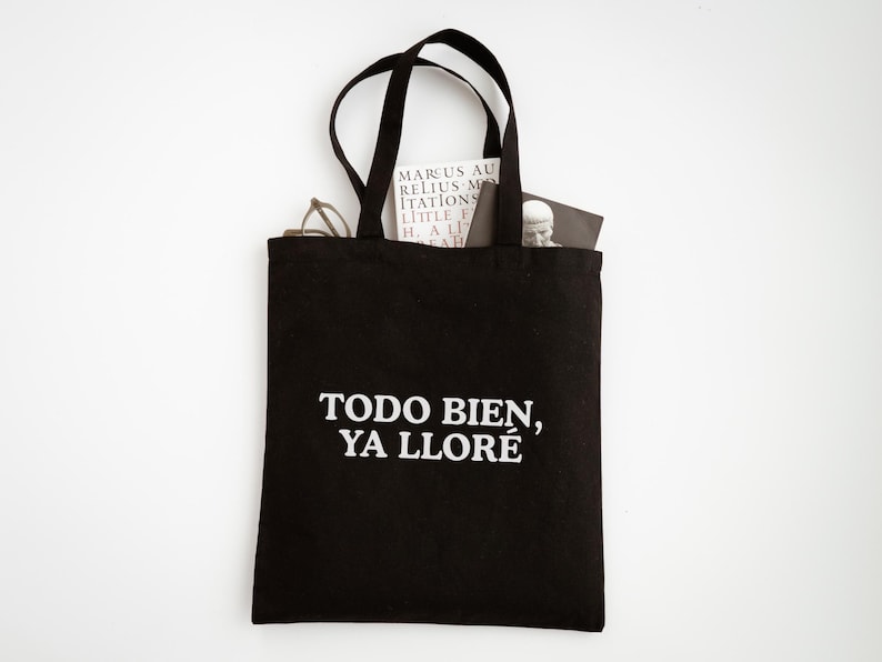 Todo Bien, Ya Llore Tote Bag, Canvas Tote Bag, Funny Gift, Relatable Gift, Latina Humor, 100% Cotton, Canvas Bag image 6
