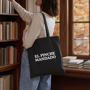 El Pinche Mandado Tote Bag, Funny Gift, Canvas Tote Bag, Mexican Tote, Canvas Bag, 100% Cotton, Funny Tote Bag, Groceries Tote Bag image 7