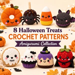 May include: Eight crocheted amigurumi Halloween treats including a pumpkin donut, spider, candy corn, bat, skull cookie, ghost cupcake, witch hat cake, and vampire strawberry. The text reads 8 Halloween Treats CROCHET PATTERNS Amigurumi Collection.