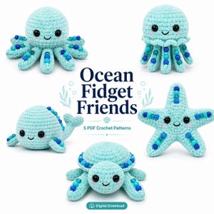 May include: Five light blue crocheted sea creatures including an octopus, jellyfish, whale, starfish, and turtle, each adorned with blue beads. The text reads Ocean Fidget Friends and 5 PDF Crochet Patterns with a digital download icon.