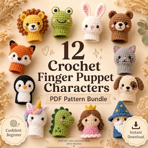 May include: A collection of 12 crochet finger puppet characters including a lion, frog, rabbit, bear, fox, cat, dog, penguin, unicorn, dinosaur, princess, and wizard. The text reads 12 Crochet Finger Puppet Characters PDF Pattern Bundle.