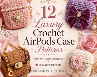 Luxury Crochet AirPods Case Pattern Bundle PDF, Beginner Friendly 12 Designs