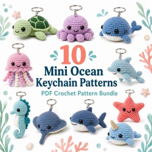May include: A collection of ten crocheted ocean animal keychains including a turtle, octopus, whale, jellyfish, dolphin, seahorse, stingray, shark, starfish, and narwhal, with the text 10 Mini Ocean Keychain Patterns PDF Crochet Pattern Bundle.