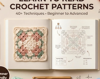 Crochet Pattern Reading Guide | 40+ Techniques, Beginner to Advanced (PDF)