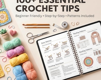 100+ Essential Must Known Tips Crochet Beginners Complete Guide Patterns Stitches