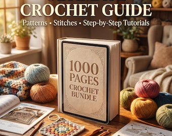 Ultimate Crochet Bundle 1000 Pages Guide Patterns Stitches Tutorials Visual Handbook