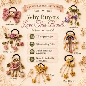 May include: An image displaying a collection of crochet hair tie patterns. Designs include a bow, floral garland, butterflies, a rainbow, a crown, and a moon and star. The text reads "20 Crochet Hair Tie Patterns Bundle."