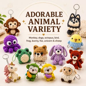 May include: A collection of crocheted animal keychains featuring a monkey, purple octopus, green frog, brown dog, purple bunny, black and white husky, yellow bird, red fox, unicorn, and white sheep, with text reading ADORABLE ANIMAL VARIETY.