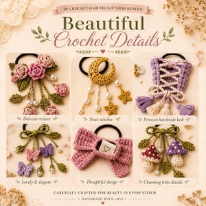 May include: A selection of handmade crochet hair tie patterns. The image displays diverse designs, such as floral, celestial, bow, and mushroom motifs. Each hair tie features intricate details and is carefully crafted. The colour palette includes pink, purple, green, and gold accents.