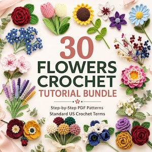 以下が含まれることがあります： 30 FLOWERS CROCHET TUTORIAL BUNDLE Step-by-Step PDF Patterns Standard US Crochet Termsというテキストが中央に配置され、その周囲をバラ、ヒマワリ、チューリップ、ラベンダーなどのカラフルな編みぐるみの花々が囲んでいるデジタルグラフィック。