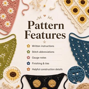 May include: A crochet pattern information graphic featuring text Pattern Features and a list of details including written instructions, stitch abbreviations, gauge notes, finishing and ties, and construction details, surrounded by various crochet bandanas.