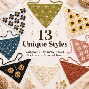 May include: A collection of eight triangular crochet bandanas in various colors and patterns, including sunflowers, dragonflies, skulls, and lace. The center text reads 13 Unique Styles, Sunflower, Dragonfly, Skull, Shell Lace, Granny & More.
