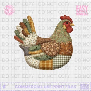 May include: A colourful patchwork chicken illustration with a red comb and beak. The design incorporates various fabric patterns in green, brown, and yellow. The image includes the text "PNG DIGITAL DESIGN" and "COMMERCIAL USE PRINT FILES".
