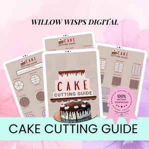 Peut inclure: Guide numérique de découpe de gâteaux avec des schémas pour différentes tailles de gâteaux. Le guide comprend des instructions pour les portions et les techniques de découpe. L'image présente le texte "CAKE CUTTING GUIDE" et "WILLOW WISPS DIGITAL". Un badge rose indique "100% INSTANT DOWNLOAD".