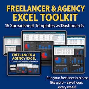 May include: A digital graphic promoting an Excel toolkit for freelancers and agencies. The image displays multiple tablets showcasing spreadsheet templates with dashboards. Text includes "FREELANCER & AGENCY EXCEL TOOLKIT" and "15 Spreadsheet Templates w/ Dashboards."