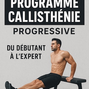 Puede incluir: Un hombre haciendo un ejercicio de peso corporal en un banco negro. La imagen incluye texto: "12 Semaines Programme Callisthénie Progressive Du Débutant À L'Expert."