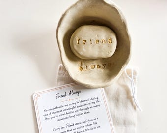 Bridesmaid Gift from Bride, Friendship Keepsake Gift Set, Friend Always Stone & Bowl, Maid of Honor Gift, Wedding Thank You Gift