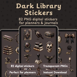 Peut inclure: Une collection de 82 autocollants numériques au format PNG sur le thème d'une bibliothèque sombre. Les graphismes incluent des livres, un corbeau, un crâne, des bougies, des cadres ornés, une rose et des boîtes. Le texte indique Dark Library Stickers, 82 PNG digital stickers for planners & journals, 82 digital stickers, Transparent PNGs, Perfect for planners, et Instant Download.